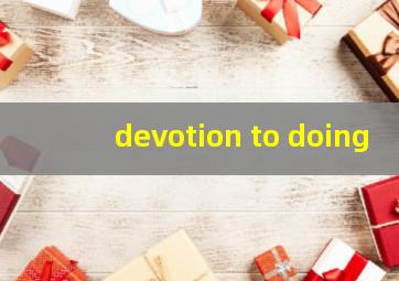 devotion to doing